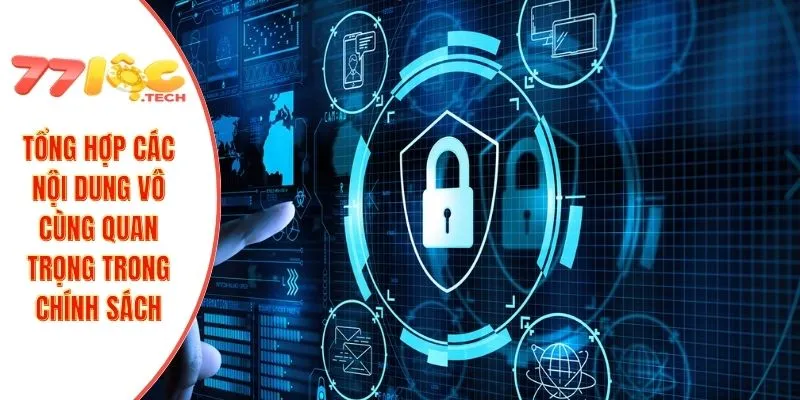 Chính Sách Bảo Mật 2 Tổng hợp các nội dung vô cùng quan trọng trong chính sách
