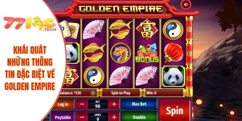 Khái quát những thông tin đặc biệt về Golden empire